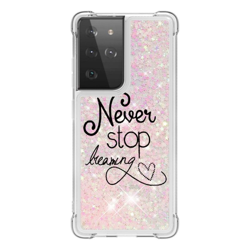 Cover Samsung Galaxy S21 Ultra 5G Stop Aldrig Med At Drømme Glitter