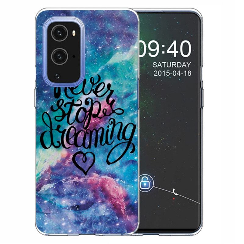 Cover for OnePlus 9 Pro Stop Aldrig Med At Drømme Farvet