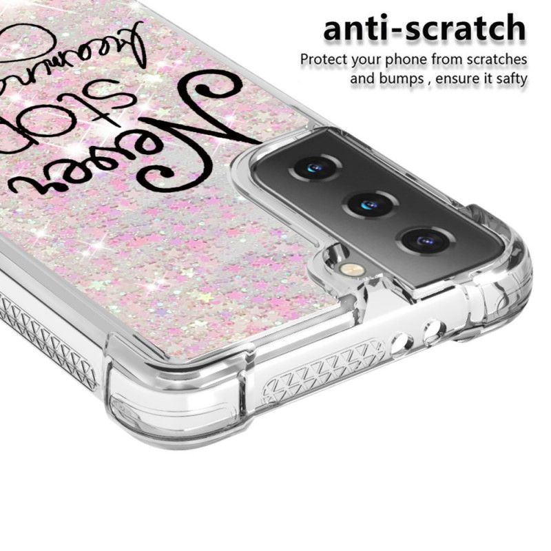 Cover Samsung Galaxy S21 5G Stop Aldrig Med At Drømme Om Glitter