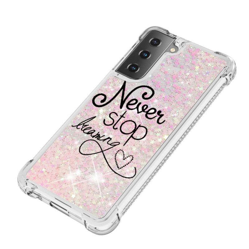 Cover Samsung Galaxy S21 5G Stop Aldrig Med At Drømme Om Glitter