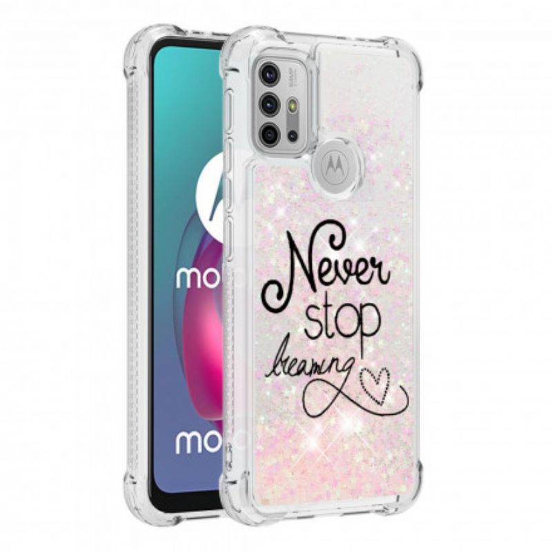 Cover Moto G30 / G10 Telefon Etui Stop Aldrig Med At Drømme Om Glitter