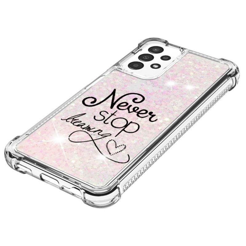 Cover Samsung Galaxy A13 Stop Aldrig Med At Drømme Om Glitter