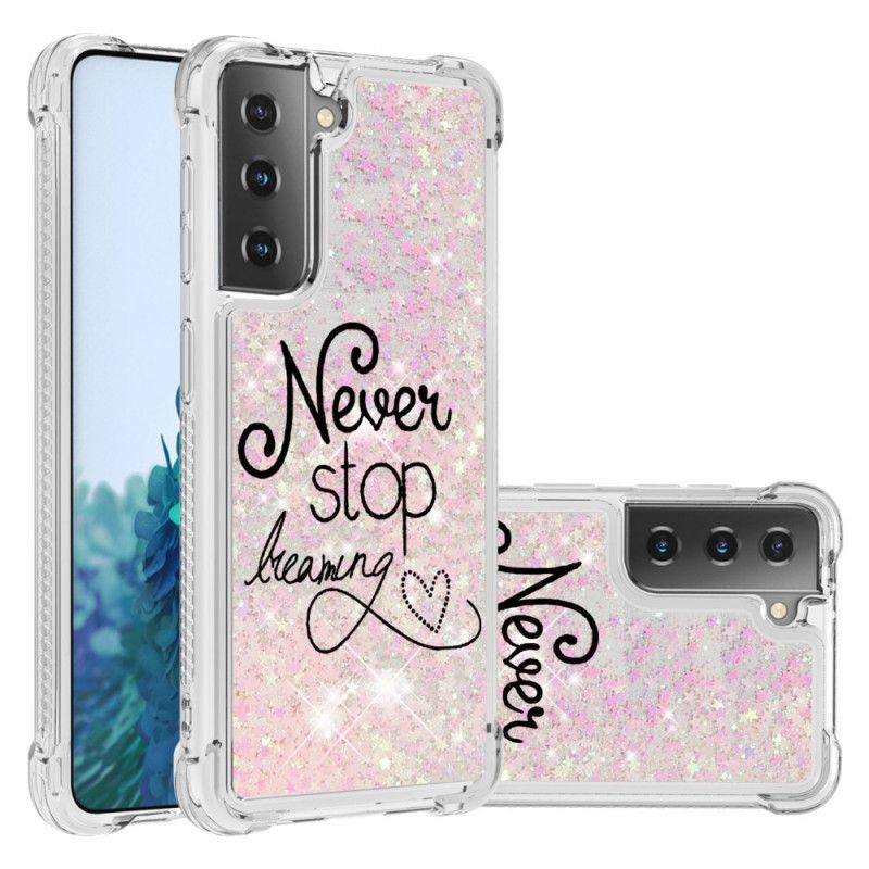 Cover for Samsung Galaxy S21 Plus 5G Stop Aldrig Med At Drømme Glitter