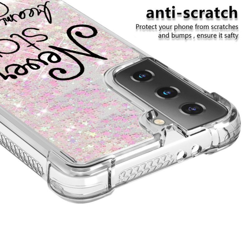 Cover for Samsung Galaxy S21 Plus 5G Stop Aldrig Med At Drømme Glitter