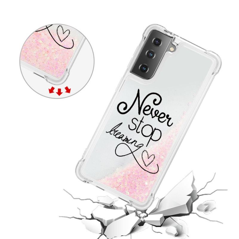 Cover for Samsung Galaxy S21 Plus 5G Stop Aldrig Med At Drømme Glitter