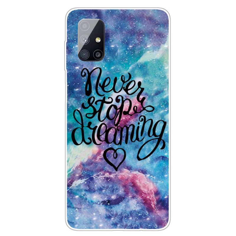 Cover Samsung Galaxy M51 Stop Aldrig Med At Drømme Original